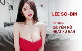 Lee Soo Bin - Nữ streamer gợi cảm nhất Hàn Quốc tố bạn trai cũ đăng clip nóng vào group chat có Jung Joon Young