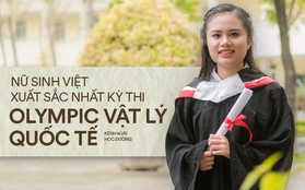 Nữ sinh Việt giành Huy chương Vàng Olympic Vật lý Quốc tế, trở thành thí sinh nữ xuất sắc nhất thế giới: Không phải cứ học là cầm sách lên đọc!