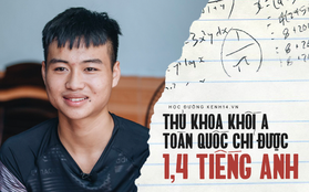 Gặp chàng thủ khoa khối A toàn quốc suýt trượt tốt nghiệp vì Tiếng Anh được 1.4: Chỉ học Toán, Lý, Hoá nên bỏ bê ngoại ngữ