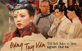 "Ảnh Hậu TVB" Đặng Tụy Văn và cả sự nghiệp ân hận vì là tiểu tam: "Mãi tôi mới nhận ra người thứ ba luôn luôn dại dột"