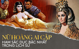 Bí ẩn cuộc đời Nữ hoàng Cleopatra: Vị nữ vương quyến rũ với tài trí thông minh vô thường và độc chiêu quyến rũ đàn ông “bách phát bách trúng”