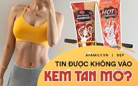 Đã có trường hợp gặp biến chứng vì dùng kem tan mỡ, bác sĩ khẳng định đây là sản phẩm vô dụng