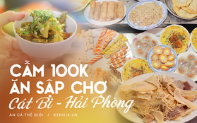 Thử thách cầm 100k "ăn sập chợ Cát Bi" (Hải Phòng): ăn tới tận 8 món vẫn chưa hết tiền