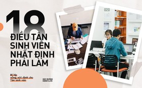 18 điều mà bất cứ tân sinh viên nào cũng phải làm khi bước chân vào Đại học nếu không sẽ hối hận suốt 4 năm