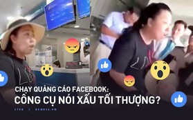 Nữ công an doạ chạy quảng cáo Facebook lăng mạ nhân viên hàng không: Bỏ tiền "bóc phốt" người khác có dễ dàng đến thế?