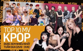 10 MV Kpop được xem nhiều nhất tuần: BLACKPINK và BTS bị đến 2 tân binh khủng vượt mặt, "ông hoàng giải trí" bất ngờ trở lại