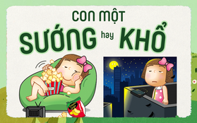 Để Mị nói cho mà nghe nỗi niềm hội con một: Được chiều, được quan tâm nhưng lắm lúc cô đơn muốn khóc