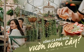 Đón lễ 2/9 với quán cà phê xanh mượt đang hot ở Sài Gòn: Đẹp như vườn cổ tích, sống ảo cả ngày cũng không chán và menu thì phong phú vô cùng!