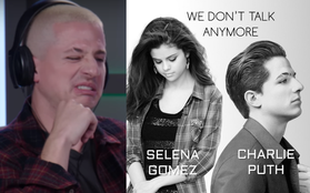 Đến Charlie Puth cũng phải công nhận "We Don't Talk Anymore" hợp tác với Selena Gomez là điểm sáng cứu lấy sự nghiệp của mình