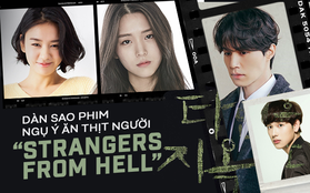 Dàn sao phim ngụ ý ăn thịt người "Strangers From Hell": Lee Dong Wook và nam thần Kpop dính phốt, 2 nữ phụ xinh bất ngờ