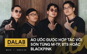 Da LAB của loạt hit quốc dân "Một Nhà", "Thanh xuân": "Rất hâm mộ Sơn Tùng MTP, muốn hợp tác nhưng... chắc khó"