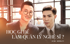 Quản lý Erik chia sẻ 7 điều nên học để quản lý nghệ sĩ: "Nên nhớ, bạn không phải là nghệ sĩ. Nghệ sĩ là số 1, bạn chỉ là số 0"