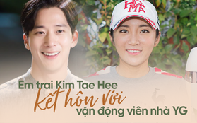 HOT: Em trai Kim Tae Hee và "gà" nhà YG tuyên bố kết hôn vào tháng 12 tới