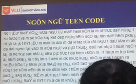 Cô giáo viết nguyên đoạn văn bằng teencode rồi bắt học trò dịch lại, đề bài tưởng không khó mà lại khó không tưởng