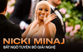 NÓNG: Nicki Minaj bất ngờ tuyên bố giải nghệ, lui về làm mẹ bỉm sữa, fan toàn thế giới hoang mang tột độ!