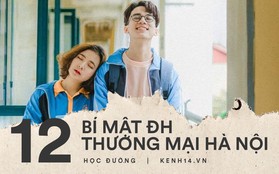 12 điều ít ai biết về ĐH Thương mại Hà Nội: Những bí ẩn về trò chơi nhân phẩm và cách “thờ thần Chuối” để qua môn