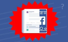 News Feed trên Facebook sắp thay đổi theo cách không ai có thể tưởng tượng nổi