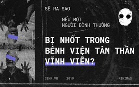 Đọc cuối tuần: Sẽ ra sao nếu một người bình thường bị nhốt trong bệnh viện tâm thần, vĩnh viễn?