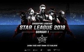 Giải đấu chuyên nghiệp CrossFire Legends Star League 2019 chính thức khởi tranh ngày 17/6