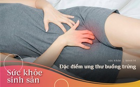 Nữ giới có nguy cơ bị ung thư buồng trứng thường có 1 trong 4 triệu chứng nổi bật