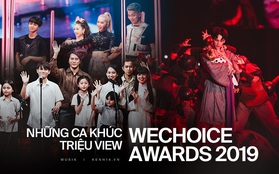 Các màn trình diễn đều "ầm ầm" triệu view chỉ sau 1 tuần, WeChoice chính là giải thưởng sở hữu các sân khấu âm nhạc ấn tượng nhất năm nay!