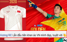 Áo đấu tuyển Việt Nam năm 2020 nhận mưa lời khen khi vừa ra mắt: "Lần đầu tiên thấy áo đẹp như vậy"