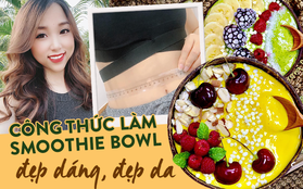 Gợi ý bữa sáng với smoothie bowl hấp dẫn từ cô gái Sài thành giúp da sáng, bụng nhỏ hơn