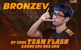 BronzeV lại "gáy khét": "Tôi muốn gặp Team Flash ở trận Chung kết, hy vọng họ sẽ không bị gục quá sớm"