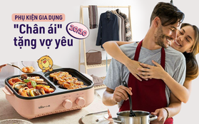 Không phải hoa hay mỹ phẩm, phụ kiện gia dụng mới là “chân ái" tặng vợ 20/10