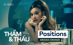 Positions - Liệu có phải nước đi sai của Ariana Grande sau Thank You, Next?