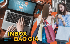 Tại sao các shop bán hàng online luôn để "inbox báo giá"?