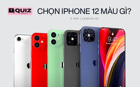 iPhone 12 sắp ra mắt, tiền đâu để mua còn chưa biết nhưng cứ chọn màu trước xem nào!