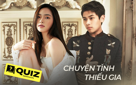 Quiz: Bạn biết gì về nghi vấn "chị ơi, anh yêu em" của thiếu gia nhà tỷ phú với hot girl nổi tiếng Hà thành?