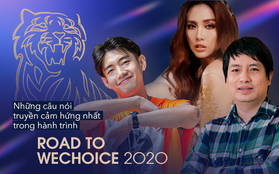 Chặng đường Road to WeChoice 2020: Bản lĩnh là ngọn hải đăng để chúng ta hướng tới khi bị khó khăn nhấn chìm