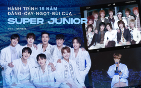 15 năm Super Junior từ "hố đen tử thần" thành huyền thoại Kpop: Sóng gió nào rồi cũng qua, giờ đây thời gian bên nhau sẽ là vô hạn