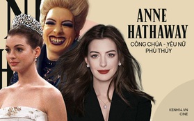 Anne Hathaway sau 20 năm: Công chúa nhan sắc mỹ miều của Hollywood "trổ mã" thành phù thủy răng nhọn tài năng