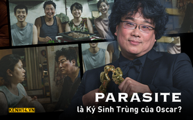 Cuối cùng, Parasite có phải là Ký Sinh Trùng của Oscar?