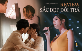 Review "Sắc Đẹp Dối Trá": Trừ diễn xuất dàn diễn viên "có đỏ có thơm", kịch bản ngổn ngang đáng tiếc