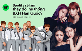 Spotify đổ bộ Hàn Quốc: nguy cơ bị 5 "ông lớn" đè bẹp hay là "kẻ thay đổi cục diện" trên mặt trận nhạc số, món hời khổng lồ 1 nghìn tỷ won bị chia năm xẻ bảy?