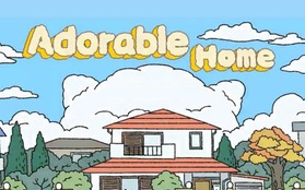 Góc đảo điên: Bạn sẽ thành "người tối cổ" nếu chưa biết đến Adorable Home - Tựa game siêu cute dành cho hội những “con sen”