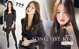 Ngược đời Song Hye Kyo tại Milan: Nhiếp ảnh gia chụp "dìm" đau đớn, kéo đến ảnh chụp vội mà đẹp mất hồn