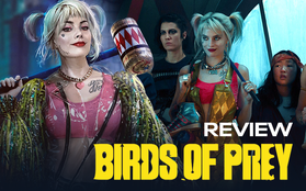 Review Birds Of Prey: Hội “chị em cây khế” DC đối đầu ác nhân “sống nội tâm, thích khóc thầm”, vũ trụ Marvel rén đi là vừa?