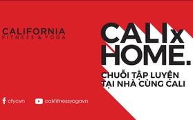 California Fitness & Yoga hướng dẫn tập tại nhà với loạt clip CALI x Home Series