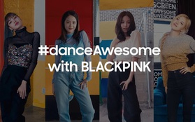 #danceAwesome của Blackpink chính thức gây bão, trai xinh gái đẹp khắp nơi “đu” trend rần rần