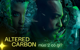 Ngoài diễn xuất của sao Marvel và nội dung mới lạ, trải nghiệm Altered Carbon mùa 2 đáng ra "chuồng gà"