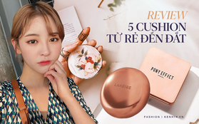 Review thật lòng 5 cushion từ rẻ đến đắt: Loại đáng đồng tiền bát gạo, loại “ngoài đắt trong xịt” tôi khuyên bạn cân nhắc kĩ khi mua