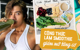 Chàng trai Sài Thành bật mí 3 công thức làm smoothie phục hồi năng lượng sau khi tập mà chỉ mất có 5 phút thực hiện