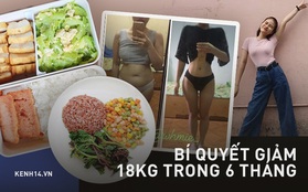 Chỉ trong 6 tháng giảm hẳn 18kg cùng 30cm vòng eo, cô nàng ở Đồng Nai chia sẻ bí kíp khiến bao người phải trầm trồ