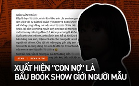 Biến showbiz: Xuất hiện "con nợ" là bầu book show giới người mẫu, tổng số tiền quỵt lên đến hàng trăm triệu?