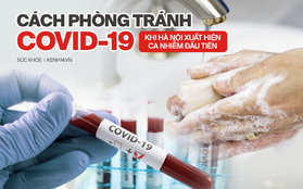 Tất cả những lưu ý quan trọng để chủ động phòng ngừa lây nhiễm COVID-19 cho bản thân và gia đình